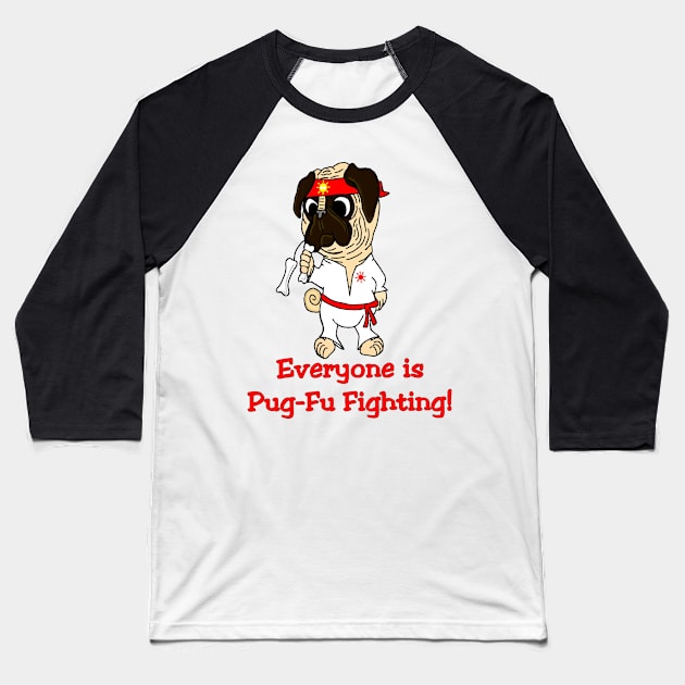 Pug-Fu Fighting Baseball T-Shirt by imphavok